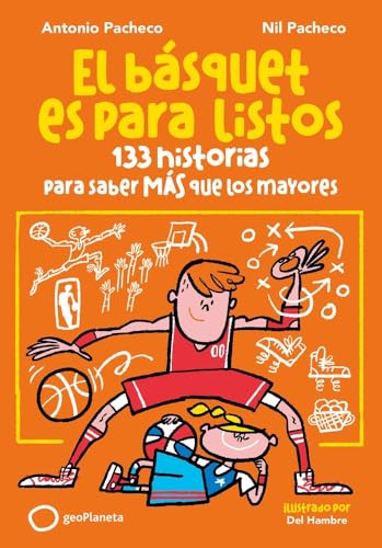 El básquet es para listos: 133 historias para saber más que los mayores (Deportes) von GeoPlaneta