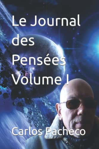 Le Journal des Pensées - Volume I