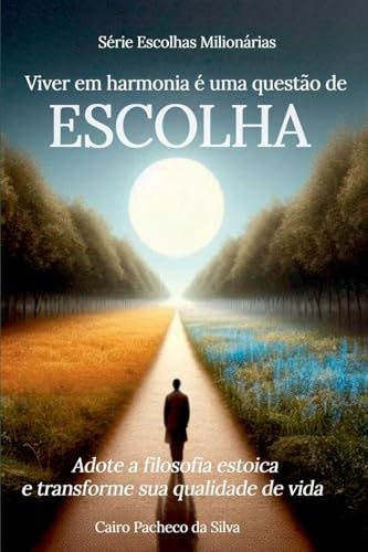Viver Em Harmonia Uma Quest o De Escolha von Clube de Autores