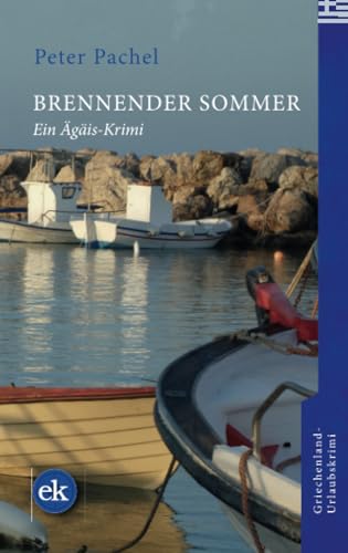 Brennender Sommer: Ein Ägäis-Krimi (Ägäis-Krimis)