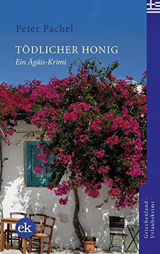 Tödlicher Honig: Ein Ägäis-Krimi (Ägäis-Krimis) von edition krimi