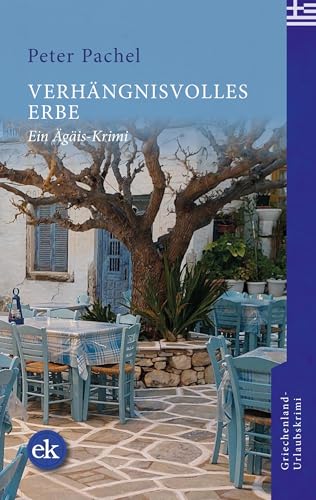Verhängnisvolles Erbe: Ein Ägäis-Krimi (Ägäis-Krimis) von edition krimi