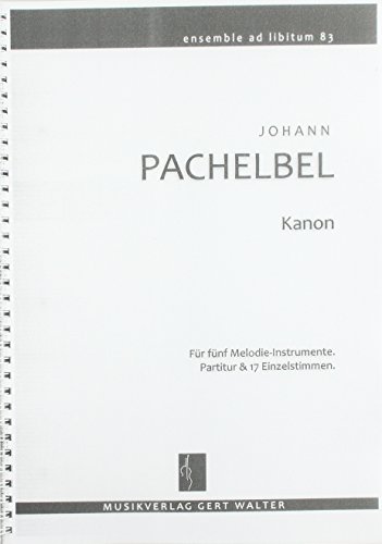 Kanon: Für fünf Melodie-Instrumente. Partitur & 17 Einzelstimmen.