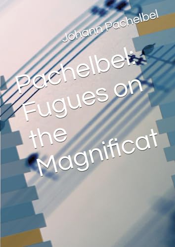 Pachelbel: Fugues on the Magnificat von Independently published