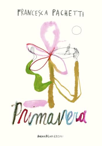 Primavera (Piccole gigantesche cose) von AnimaMundi Edizioni
