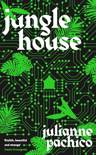 Jungle House: 'A brilliant AI mystery' the Bookseller von Serpent's Tail