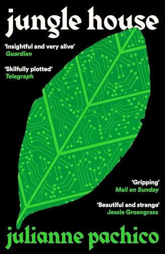 Jungle House: 'A brilliant AI mystery' the Bookseller Jungle House: 'A brilliant AI mystery' the Bookseller von Serpent's Tail