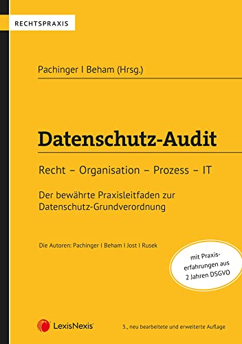 Datenschutz-Audit: Recht - Organisation - Prozess - IT (Rechtspraxis)