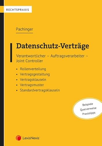 Datenschutz-Verträge: Verantwortlicher - Auftragsverarbeiter - Joint Controller (Rechtspraxis)