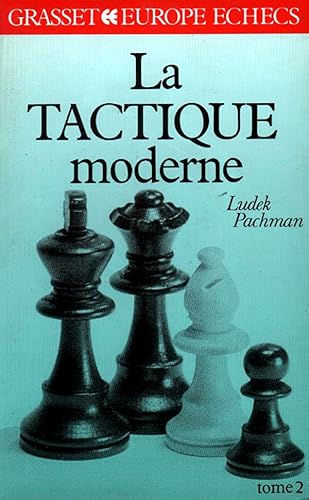 La tactique moderne Tome 2: La Tactique moderne aux échecs