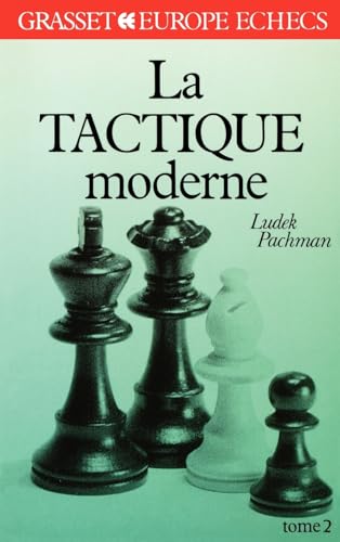 La tactique moderne Tome 2: La Tactique moderne aux échecs von GRASSET