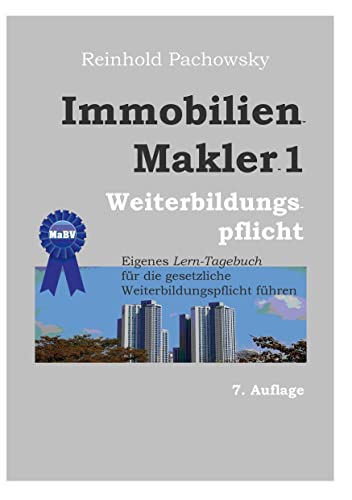 Immobilien-Makler 1 Weiterbildungspflicht: DE (Immobilien-Ausbildungsbücher) von BoD – Books on Demand