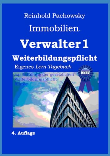 Immobilien-Verwalter1 Weiterbildungspflicht: Erfüllung durch eigenes Lern-Tagebuch