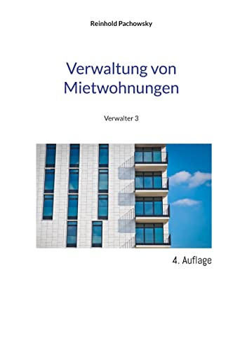 Verwaltung von Mietwohnungen: Verwalter 3 (Immobilien-Ausbildungsbücher)