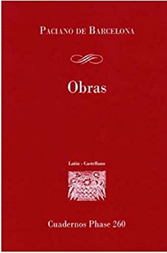 Obras - Paciano de Barcelona: Tratado del bautismo. Exhortación a la penitecia. Carta Primera-Carta Segunda. Contra el tratado de los novacianos (Cuadernos Phase, Band 260) von Centre de Pastoral Liturgica