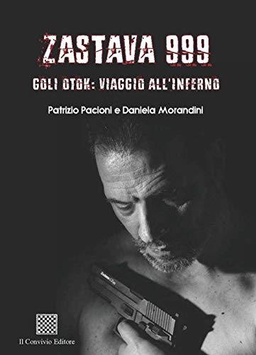 Zastava 999. Goli Otok: viaggio all'inferno Zastava 999. Goli Otok: viaggio all'inferno von Il Convivio
