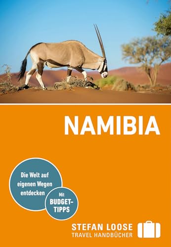 Stefan Loose Reiseführer Namibia: mit Reiseatlas und Safari-Guide von Loose