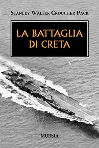 La battaglia di Creta (1939-1945. Seconda guerra mondiale) von Mursia