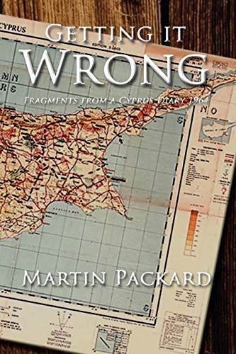 Getting It Wrong: Fragments from a Cyprus Diary 1964 von Authorhouse