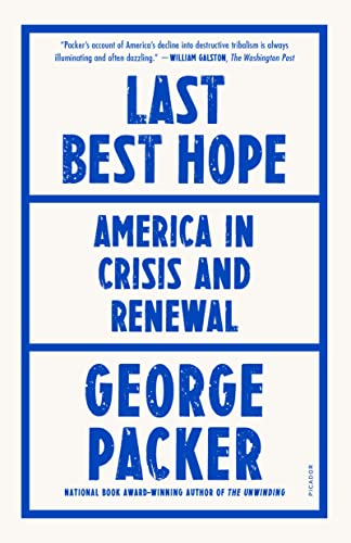 Last Best Hope: America in Crisis and Renewal von Picador Paper