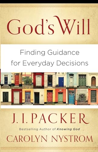 God's Will: Finding Guidance For Everyday Decisions