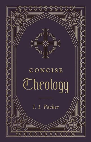 Concise Theology von Crossway Books
