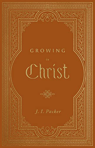Growing in Christ von Crossway Books
