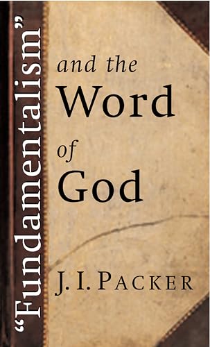 "fundamentalism" and the Word of God