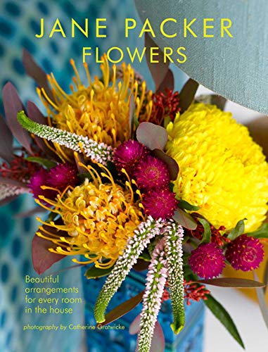 Jane Packer Flowers: Beautiful Flowers for Every Room in the House von Ryland Peters & Small