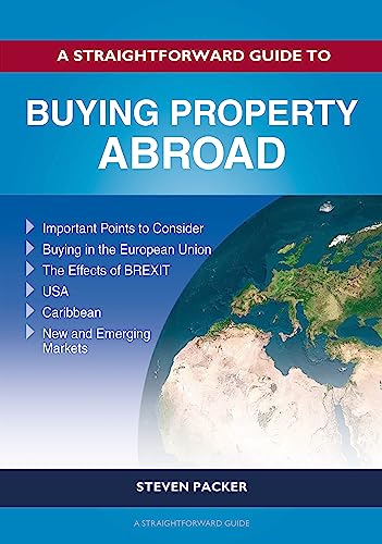 A Straightforward Guide to Buying Property Abroad von Straightforward Publishing