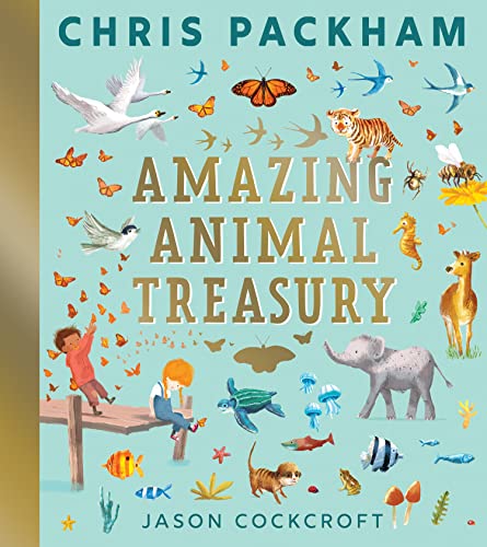 Amazing Animal Treasury: An illustrated gift collection for children of Chris Packham’s nature books for kids aged 3+ von Farshore