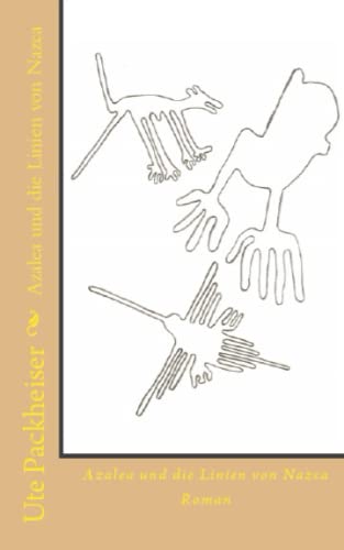 Azalea und die Linien von Nazca