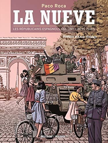 La Nueve: Les républicains espagnols qui ont libéré Paris