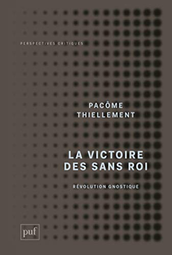 La victoire des Sans Roi. Révolution Gnostique von PUF