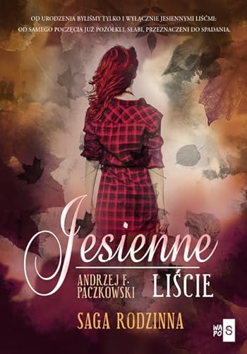 Jesienne liście: Saga rodzinna von WasPos