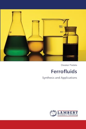 Ferrofluids: Synthesis and Applications von LAP LAMBERT Academic Publishing