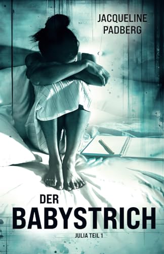 Der Babystrich: Julia Teil 1 Der Babystrich: Julia Teil 1