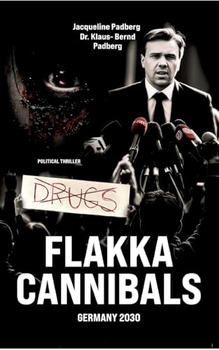 Flakka Cannibals: Germany 2030 Flakka Cannibals: Germany 2030 von tredition