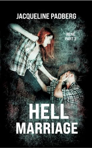 Hell Marriage: René Part 3 Hell Marriage: René Part 3 von tredition