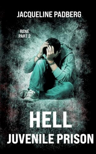 Hell juvenile prison: René part 2 Hell juvenile prison: René part 2