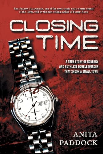 Closing Time: A True Story of Robbery and Double Murder von Pen-L Publishing