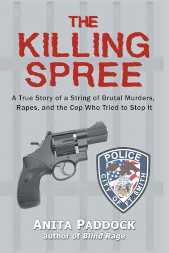 The Killing Spree: A True Story of a String of Brutal Murders, Rapes, and the Cop Who Tried to Stop It von Pen-L Publishing