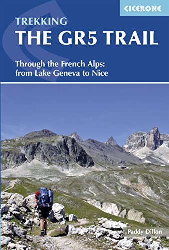 The GR5 Trail: Through the French Alps from Lake Geneva to Nice (Cicerone guidebooks)