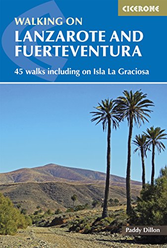 Walking on Lanzarote and Fuerteventura: Including sections of the GR131 long-distance trail (Cicerone guidebooks)