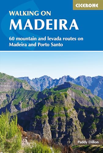Walking on Madeira: 60 mountain and levada routes on Madeira and Porto Santo (Cicerone guidebooks)