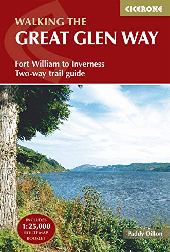 The Great Glen Way: Fort William to Inverness Two-way trail guide (Cicerone guidebooks)