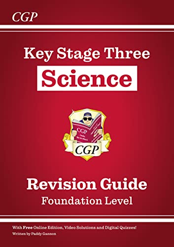 KS3 Science Revision Guide – Foundation (includes Online Edition, Videos & Quizzes) (CGP KS3 Revision Guides)