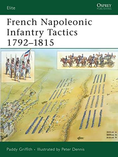 French Napoleonic Infantry Tactics 1792-1815 (Elite) von Osprey Publishing (UK)