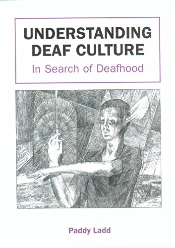 Understanding Deaf Culture: In Search of Deafhood von Multilingual Matters Limited