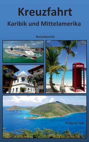 Kreuzfahrt Karibik und Mittelamerika: DE von BoD – Books on Demand